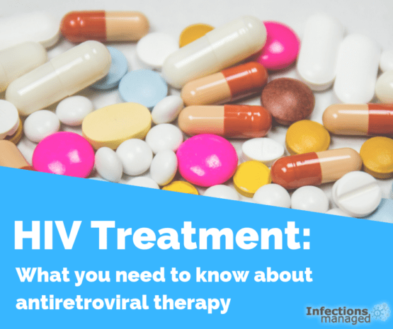 HIV treatment: what you need to know about antiretroviral therapy ...