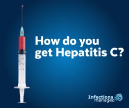How do you get hepatitis C? | Infections Managed